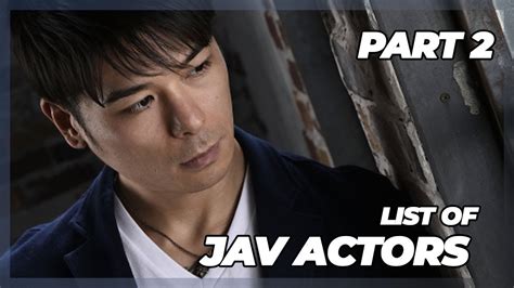 actor jav|Short introduction to male JAV actors (ARCHIVED)